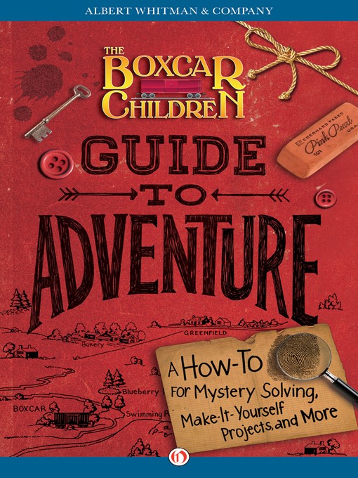 Title details for The Boxcar Children Guide to Adventure by Gertrude  Chandler Warner - Available